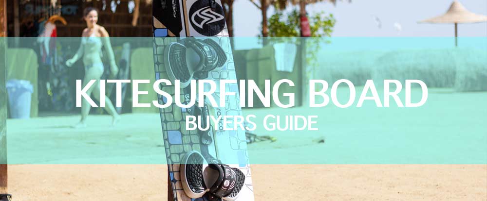 Kitesurf Board Buyers Guide
