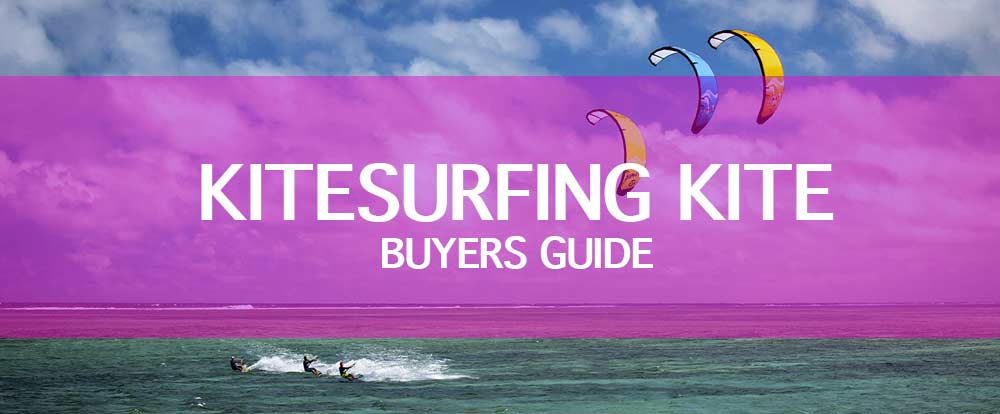 Kitesurf Kite Buyers Guide