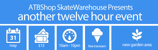 ATBShop Skate Warehouse Another 12 Hour Event