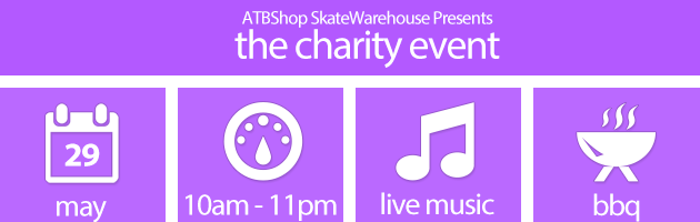 ATBShop Skate Warehouse Charity Event May